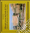 Alberghi storici dell'isola di Capri. Una storia dell'ospitalità tra Ottocento e Novecento libro