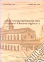 L'abbazia di Casamari dal Concilio di Trento all'introduzione della riforma trappista (1717) libro