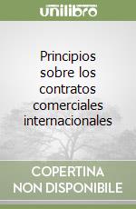 Principios sobre los contratos comerciales internacionales libro