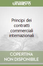 Principi dei contratti commerciali internazionali libro