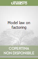 Model law on factoring libro