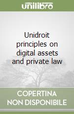 Unidroit principles on digital assets and private law libro