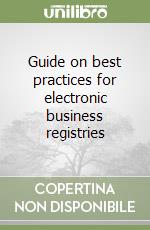 Guide on best practices for electronic business registries libro