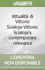 Attualità di Vittorio Scialoja-Vittorio Scialoja's contemporary relevance libro