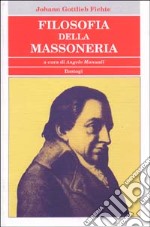 Filosofia della massoneria. Un testo fondamentale sul pensiero massonico libro