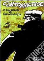 Corto Maltese. La casa dorata di Samarcanda libro