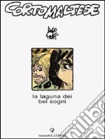 Corto Maltese. La laguna dei bei sogni