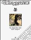 Corto Maltese. La laguna dei bei sogni libro