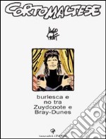 Corto Maltese. Burlesca e no tra Zuydcoote e Bray Dunes libro