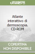 Atlante interattivo di dermoscopia. CD-ROM libro