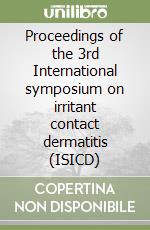 Proceedings of the 3rd International symposium on irritant contact dermatitis (ISICD) libro