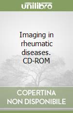 Imaging in rheumatic diseases. CD-ROM libro