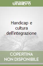 Handicap e cultura dell'integrazione