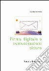 Firma digitale e comunicazioni sicure libro