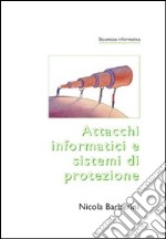 Attacchi informatici e sistemi di protezione libro