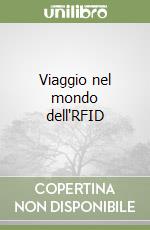 Viaggio nel mondo dell'RFID