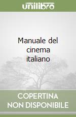 Manuale del cinema italiano libro