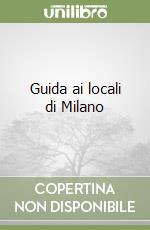 Guida ai locali di Milano libro