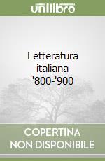 Letteratura italiana '800-'900 libro