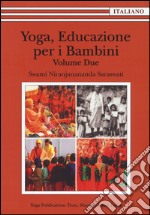 Yoga, educazione per i bambini. Vol. 2