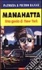 Manahattan. Una guida a New York libro