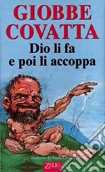 Dio li fa e poi li accoppa libro usato