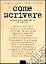 Come scrivere. Guida per aspiranti scrittori libro