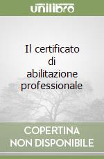 Il certificato di abilitazione professionale libro