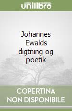 Johannes Ewalds digtning og poetik libro