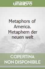 Metaphors of America. Metaphern der neuen welt libro