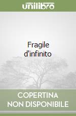 Fragile d'infinito libro