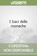 I baci delle monache libro