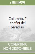 Colombo. I confini del paradiso libro