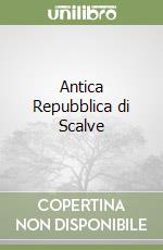 Antica Repubblica di Scalve libro