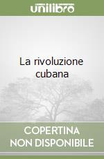 La rivoluzione cubana libro