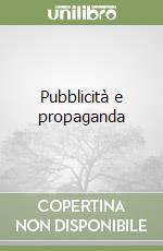 Pubblicità e propaganda