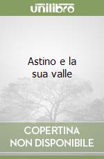 Astino e la sua valle