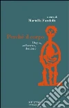 Perché il corpo. Utopia, sofferenza, desiderio libro di Pandolfi M. (cur.)