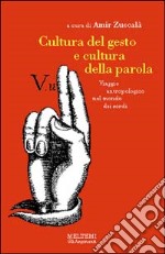 Cultura del gesto e cultura della parola. Viaggio antropologico nel mondo dei sordi libro