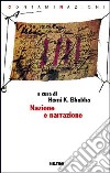 Nazione e narrazione libro di Bhabha H. K. (cur.)