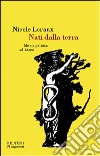 Nati dalla terra. Mito e politica ad Atene libro