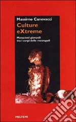 Culture extreme libro