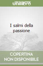 I salmi della passione libro