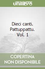 Dieci canti. Pattuppattu. Vol. 1 libro