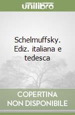 Schelmuffsky. Ediz. italiana e tedesca