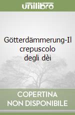 Götterdämmerung-Il crepuscolo degli dèi libro