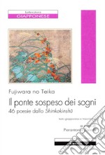 Il ponte sospeso dei sogni. 46 poesie dallo Shinkokinshu