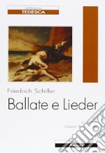 Ballate e Lieder. Testo tedesco a fronte libro