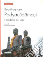 Padyacudamani. Il diadema dei versi. Testo sanscrito a fronte