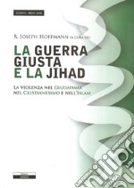 La giusta guerra e la Jihad libro